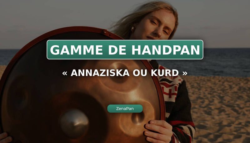 A gama Annaziska ou Curd no handpan