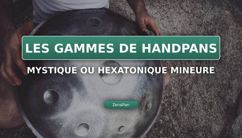 A gama mística ou hexatónica menor no Handpan